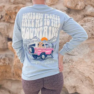 'Somebody Please Take Me To The Mountains' Long Sleeve Tee by Simply Southern